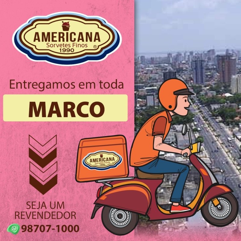 Entregamos no bairro do Marco | Sorvete | Sorveteria Americana